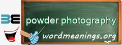 WordMeaning blackboard for powder photography